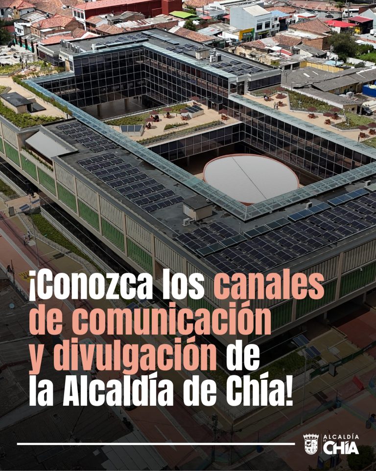 ¡Conozca los canales de comunicación y divulgación de la Alcaldía de Chía!