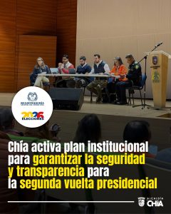 Chía activa plan institucional para garantizar la seguridad y transparencia para la segunda vuelta presidencial